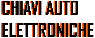 Chiavi Auto Elettroniche